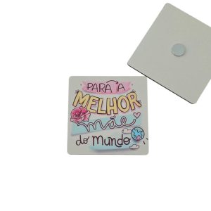 Base em mdf com íman -Melhor mãe do mundo- Mod.1